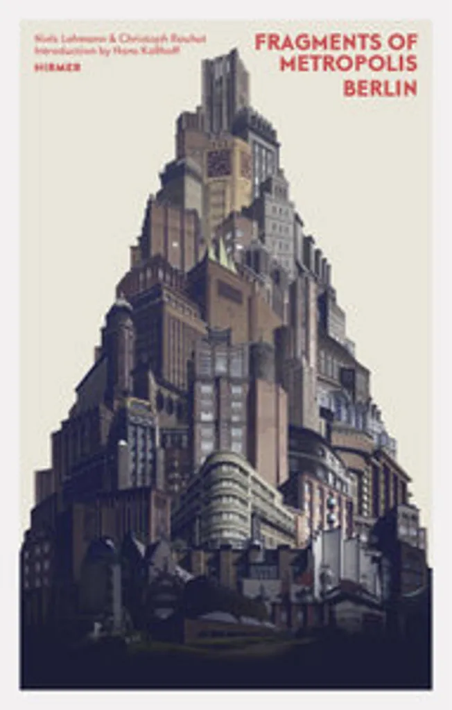Fragments of Metropolis : Livre d'Architecture Expressionniste à Berlin