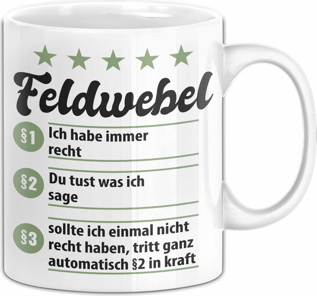 Feldwebel Tasse Geschenk Spruch Lustige Geschenkidee für Feldwebel Kaffee-Becher (Weiß)