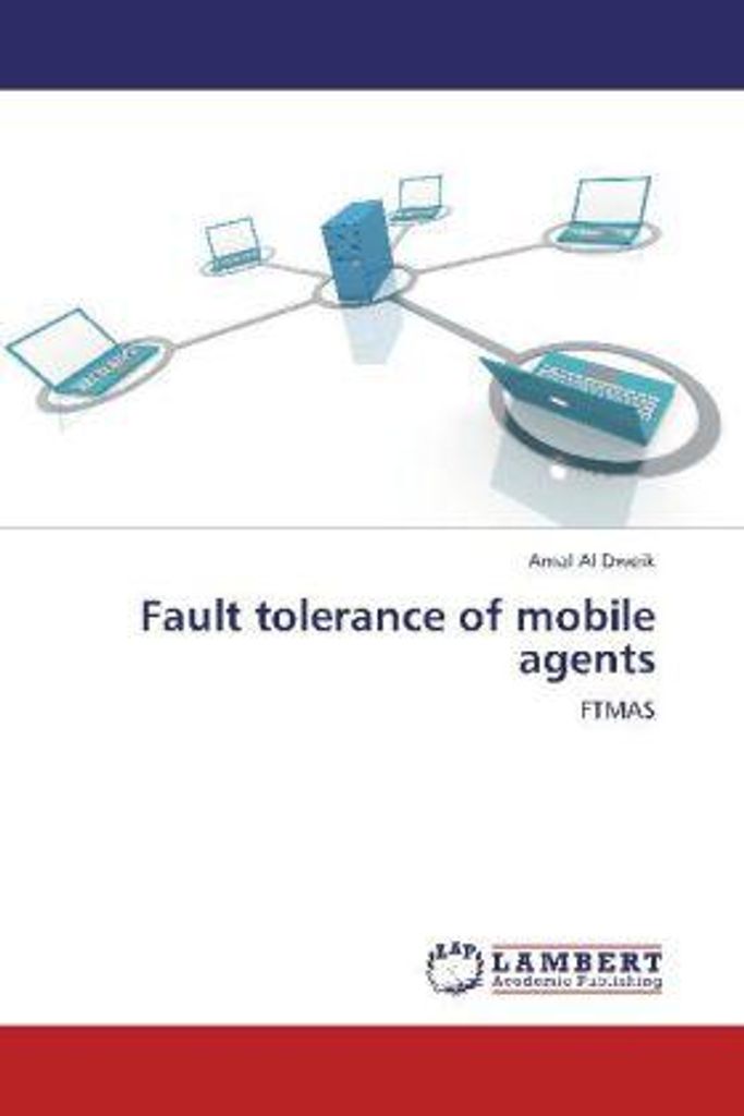 Al Dweik, A: Fault tolerance of mobile agents