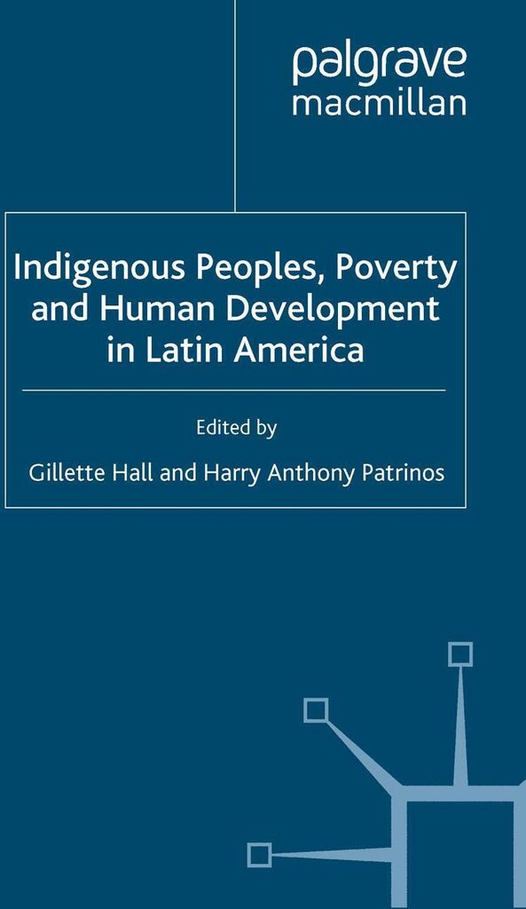 Indigenous Peoples, Poverty and Human Development in Latin America