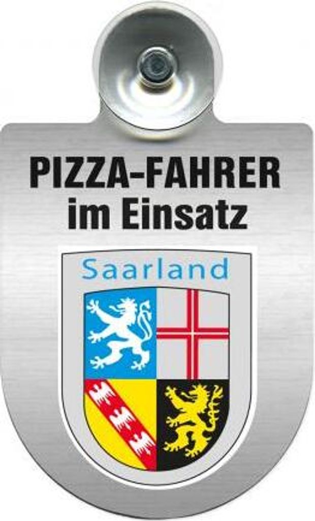 Einsatzschild mit Saugnapf - Pizza-Fahrer im Einsatz - incl. Regionenwappen nach Wahl 393833 Color - Region Saarland