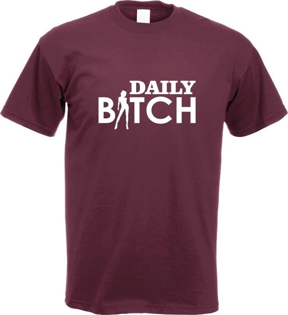 Kiwistar - T-Shirt - Burgund - Daily Bitch Motiv Bedruckt Funshirt Design Print - mit Motiv Bedruckt - Funshirt Design - Sport - Freizeit - Herren - L