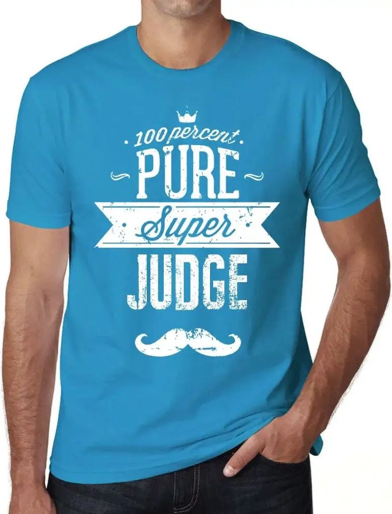 Herren Grafik T-Shirt 100% reiner Super-Richter – 100% Pure Super Judge – Öko-Verantwortlich Vintage Jahrgang Kurzarm Lustige Druck Geburtstag