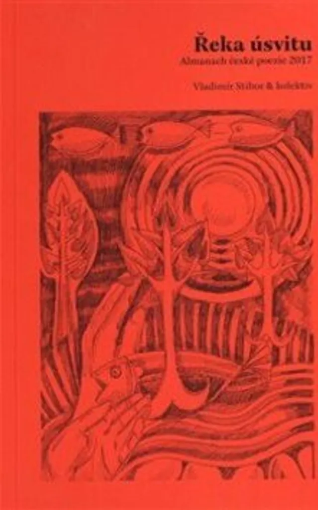 Řeka úsvitu Édition 2017 Poésie Tchèque Collectif Art Littéraire