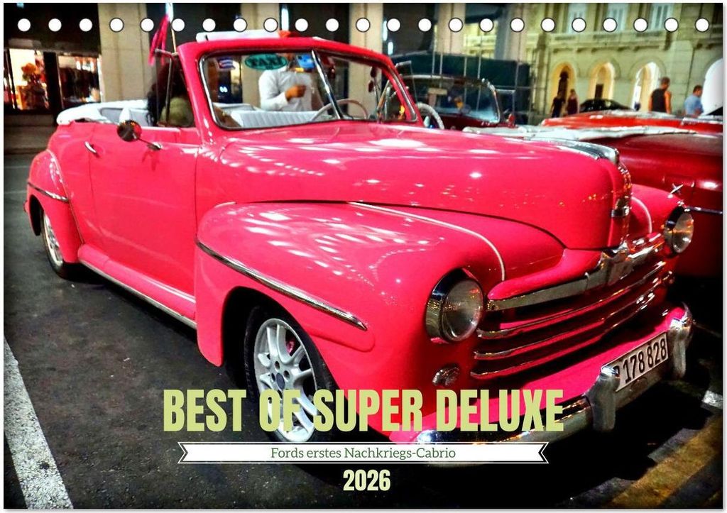 Best of Super Deluxe - Fords erstes Nachriegscabrio (Tischkalender 2026 DIN A5 quer), CALVENDO Monatskalender