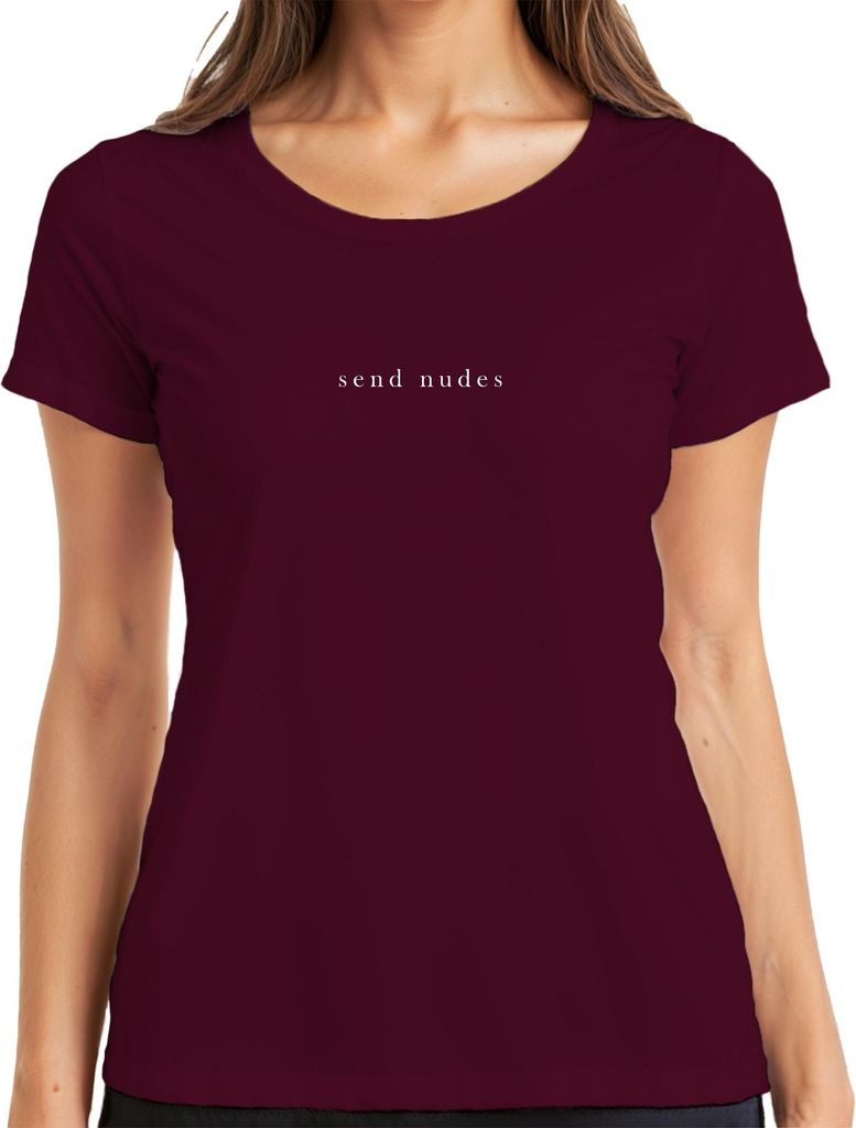send nudes frech humorvoll minimalistisch lustig anime otakus Damen T-Shirt, Burgundy, XL