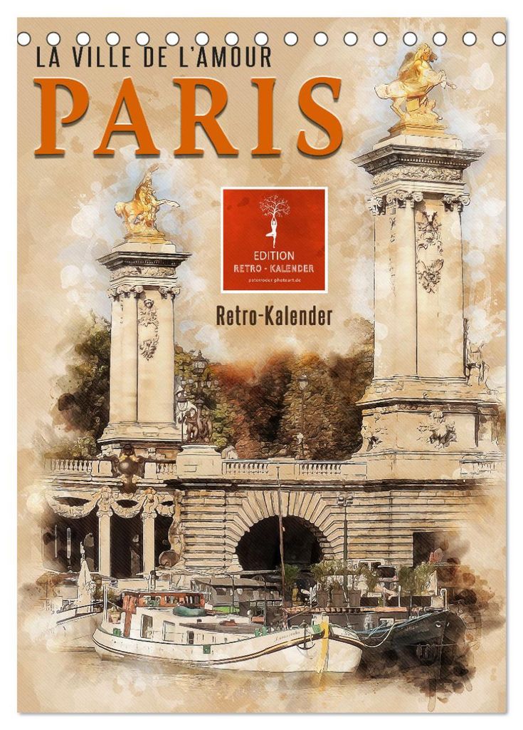 Paris - la Ville de l'amour (Tischkalender 2027 DIN A5 hoch), CALVENDO Monatskalender