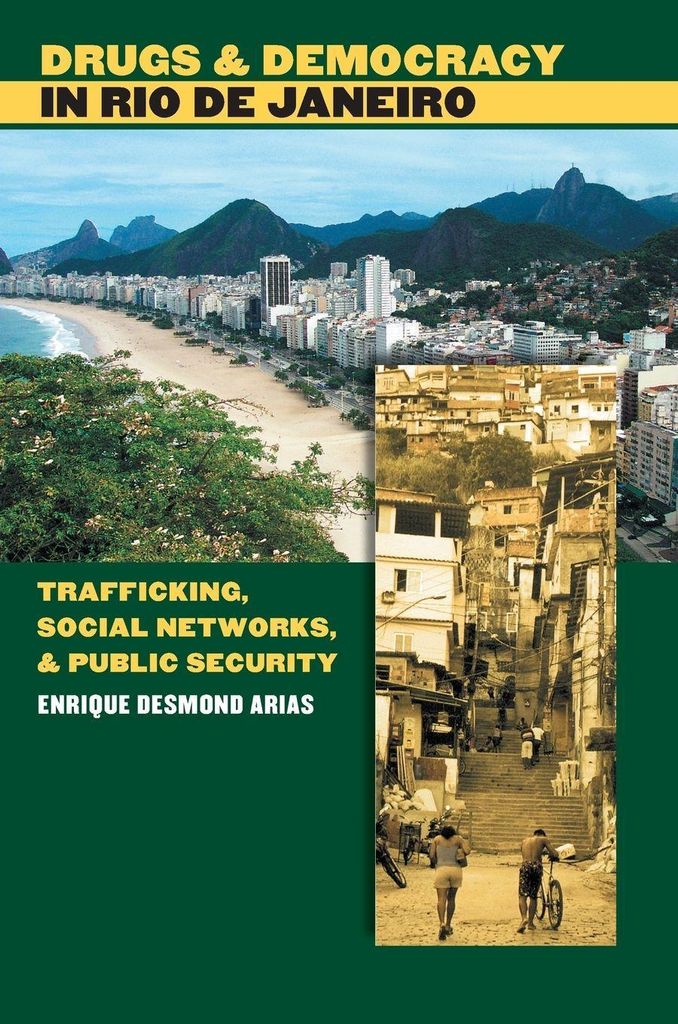 Drugs And Democracy in Rio De Janeiro. Arias, Desmond New