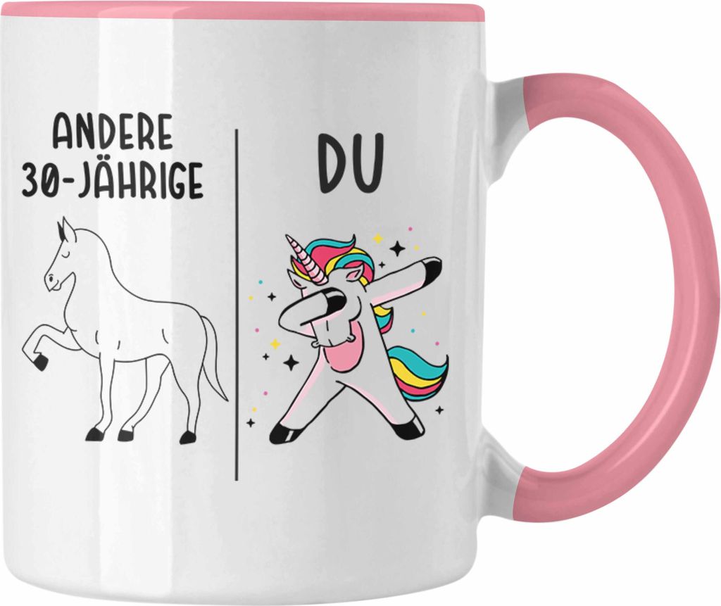 Trendation - 30. Geburtstag Frauen Tasse Einhorn Geschenk Geschenkidee 30er Geburtstag (Rosa)