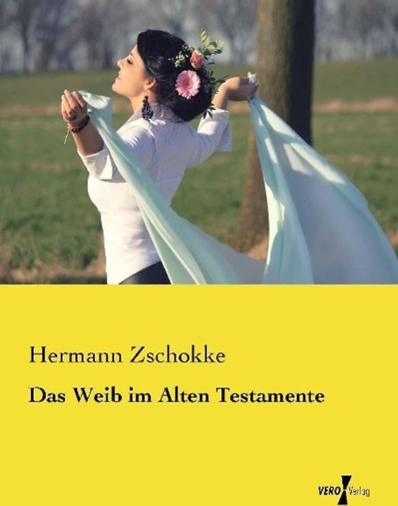 Das Weib im Alten Testamente