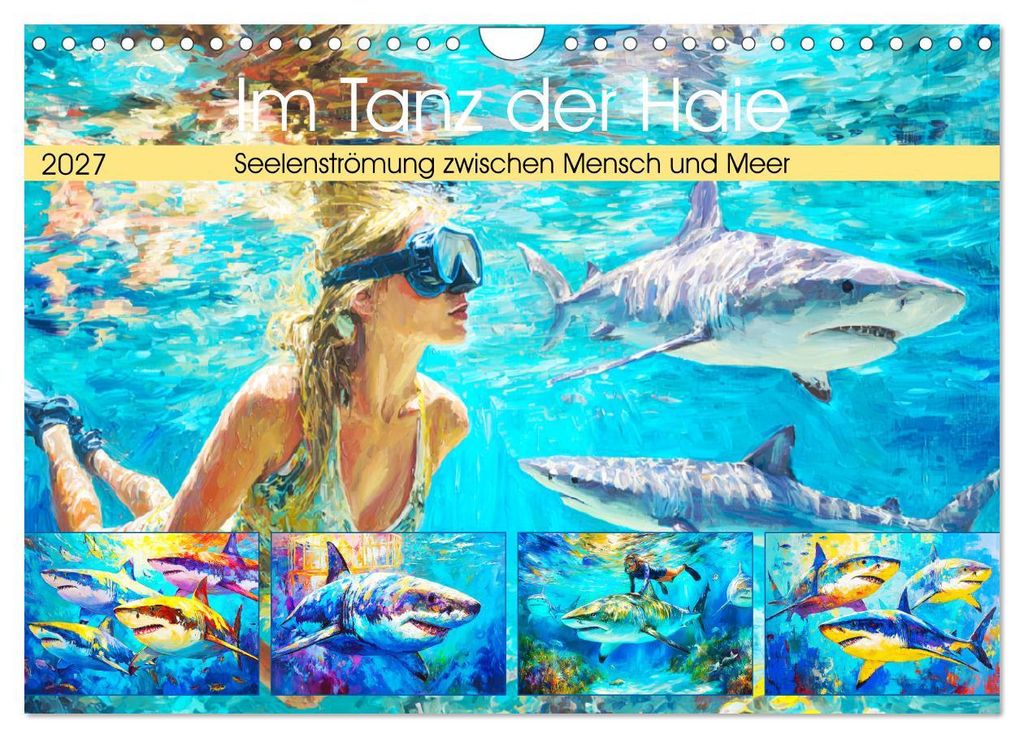 Im Tanz der Haie. Seelenströmung zwischen Mensch und Meer (Wandkalender 2027 DIN A4 quer), CALVENDO Monatskalender