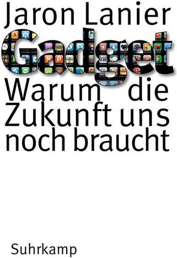 Gadget: Warum die Zukunft uns noch braucht