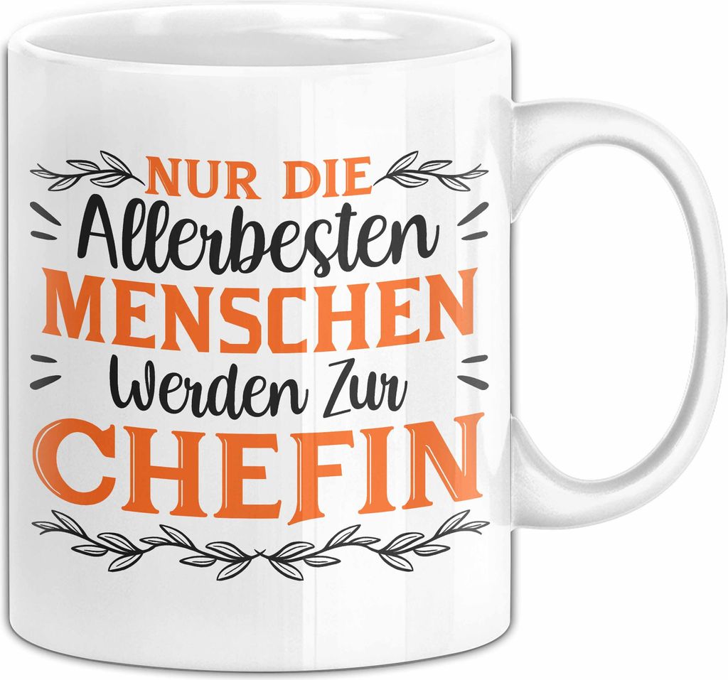 Chefin Tasse Geschenk Nur Die Allerbesteb Menschen Werden Zur Chefin Beste Chefin Vorgesetzte Kaffee-Becher (Weiß)