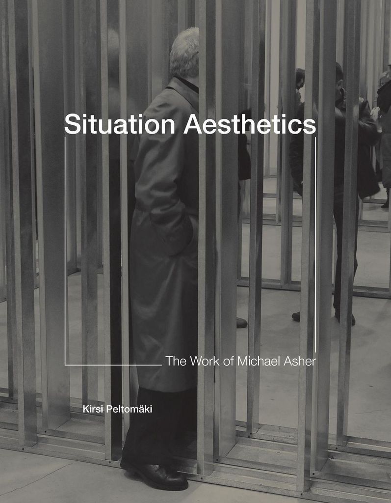 Situation Aesthetics: Selected Writings by Michael Asher