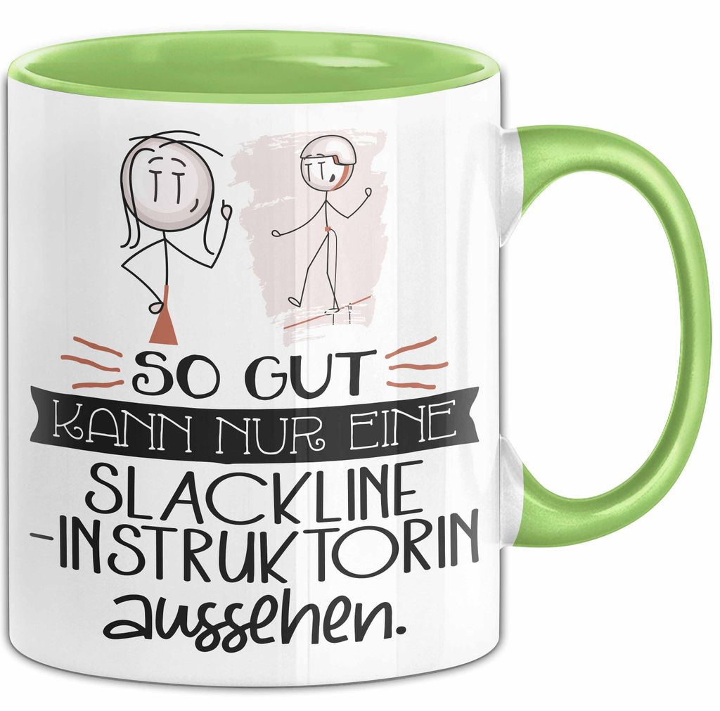 Slackline-Instruktorin Geschenk Tasse So Gut Kann Nur Eine Slackline-Instruktorin Aussehen Geschenkidee Geburtstag Weihnachten Lustig (Grün)