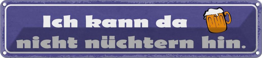 vianmo Blechschild 10x46 cm Bier kann da nicht nüchtern hin Spruch Zitat