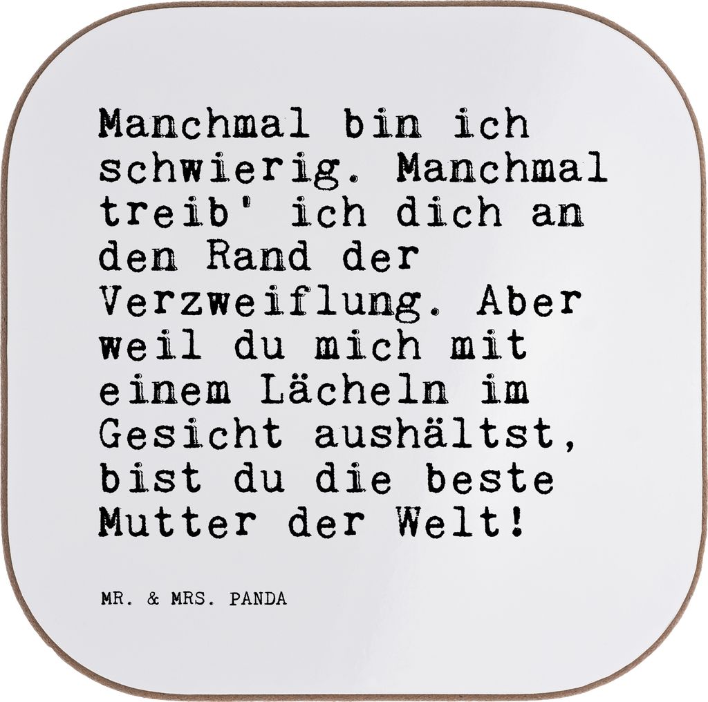 Mr. & Mrs. Panda Holzuntersetzer Manchmal bin ich schwierig.... - Weiß - Geschenk, Sohn, Mutter, Mutti, Untersetzer für Gläser, Tassenuntersetze...