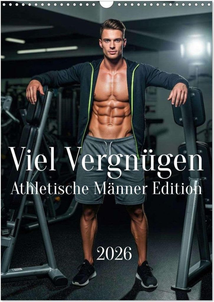 Viel Vergnügen - Athletische Männer Edition (Wandkalender 2026 DIN A3 hoch), CALVENDO Monatskalender
