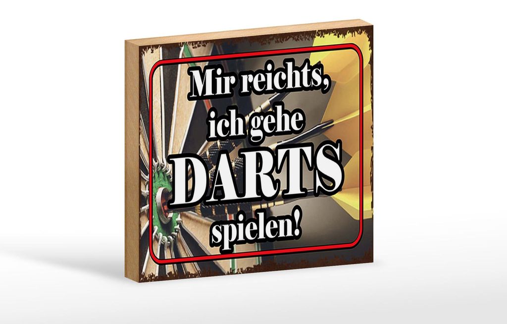 Holzschild Spruch 18x12cm mir reichts ich gehe Darts spielen