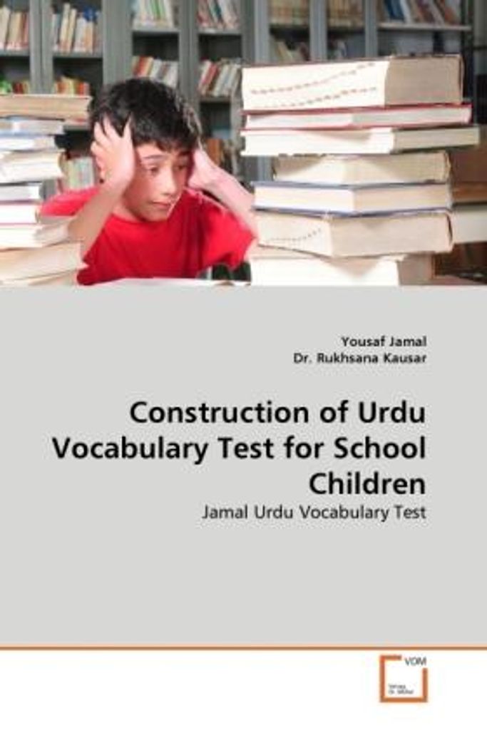 Jamal, Y: Construction of Urdu Vocabulary Test for School Ch