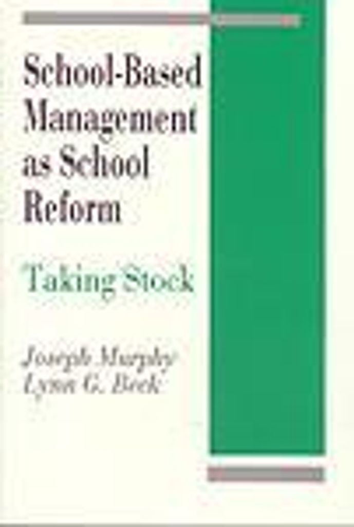 Murphy, J: School-Based Management as School Reform