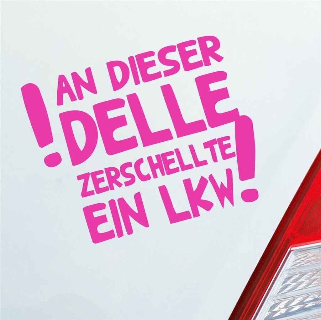 Auto Aufkleber An dieser Delle zerschellte ein LKW! 12,5x10 cm Pink Sticker Heckscheibenaufkleber