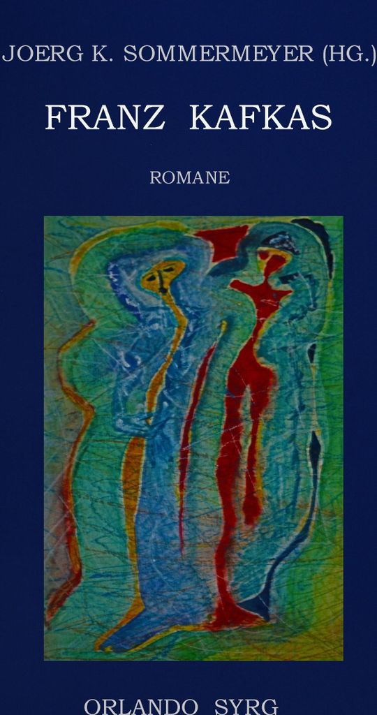 Franz Kafkas Romane