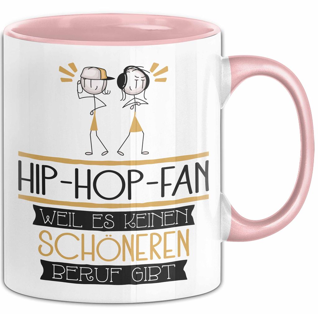 Hip-Hop-Fan Weil Es Keinen Schöneren Beruf Gibt Tasse Geschenk für Eine Hip-Hop-Fan Lustig (Rosa)