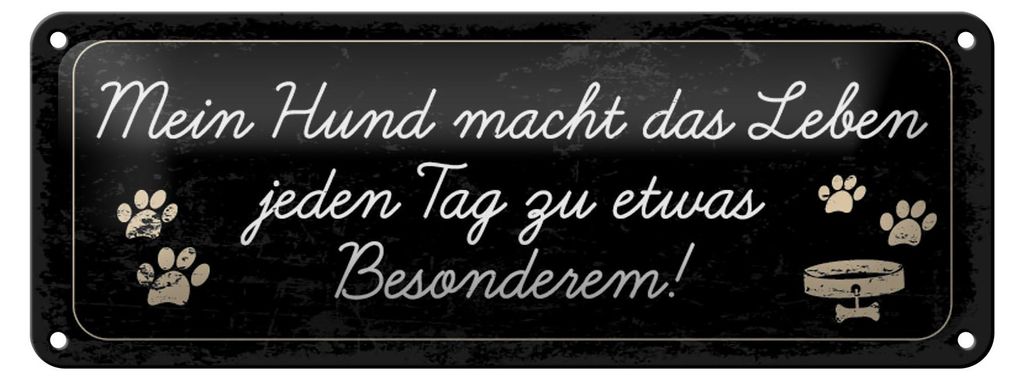 Blechschild Spruch 27x10 cm Mein Hund leben besonders Schild