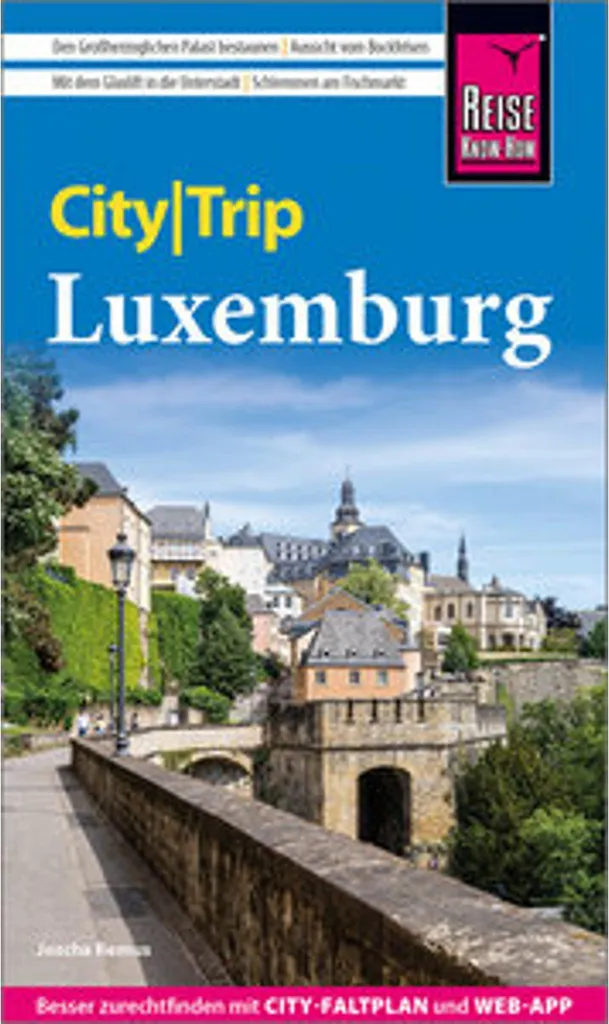 Visiter Luxembourg sans stress - Guide CityTrip avec plan et itinéraires