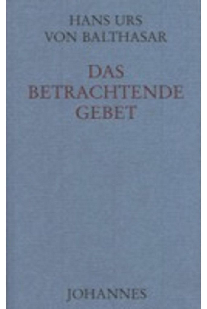 Das betrachtende Gebet