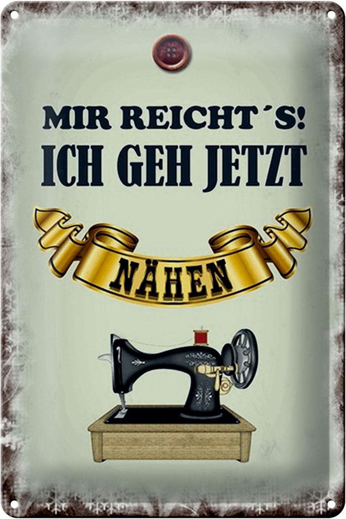 Blechschild mir reicht`s ich geh jetzt nähen, 30x20 cm, Blechschilder Spruch Nähmaschine