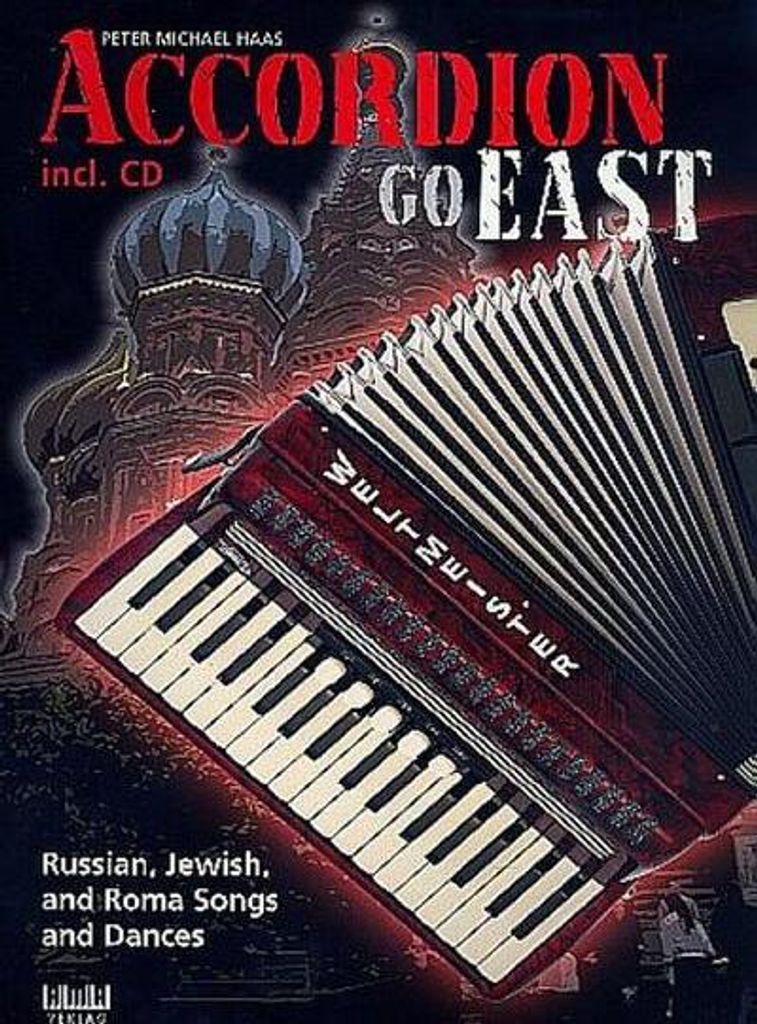 Akkordeon Go East - Russische, jüdische und Roma Lieder und Tänze von sehr leicht bis mittelschwer