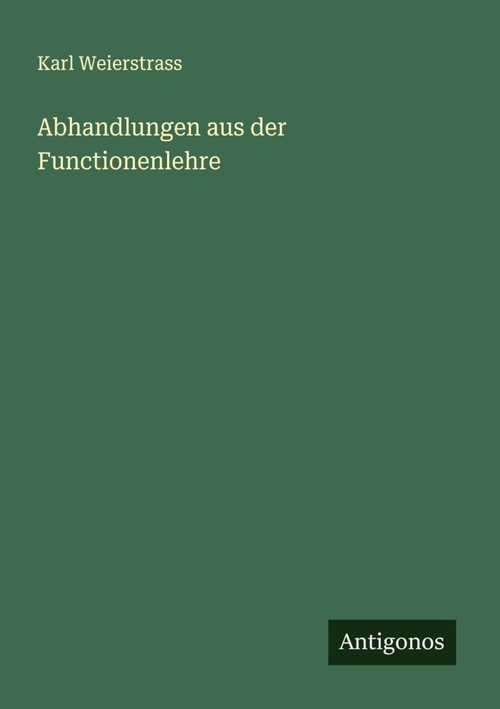 Abhandlungen aus der Functionenlehre