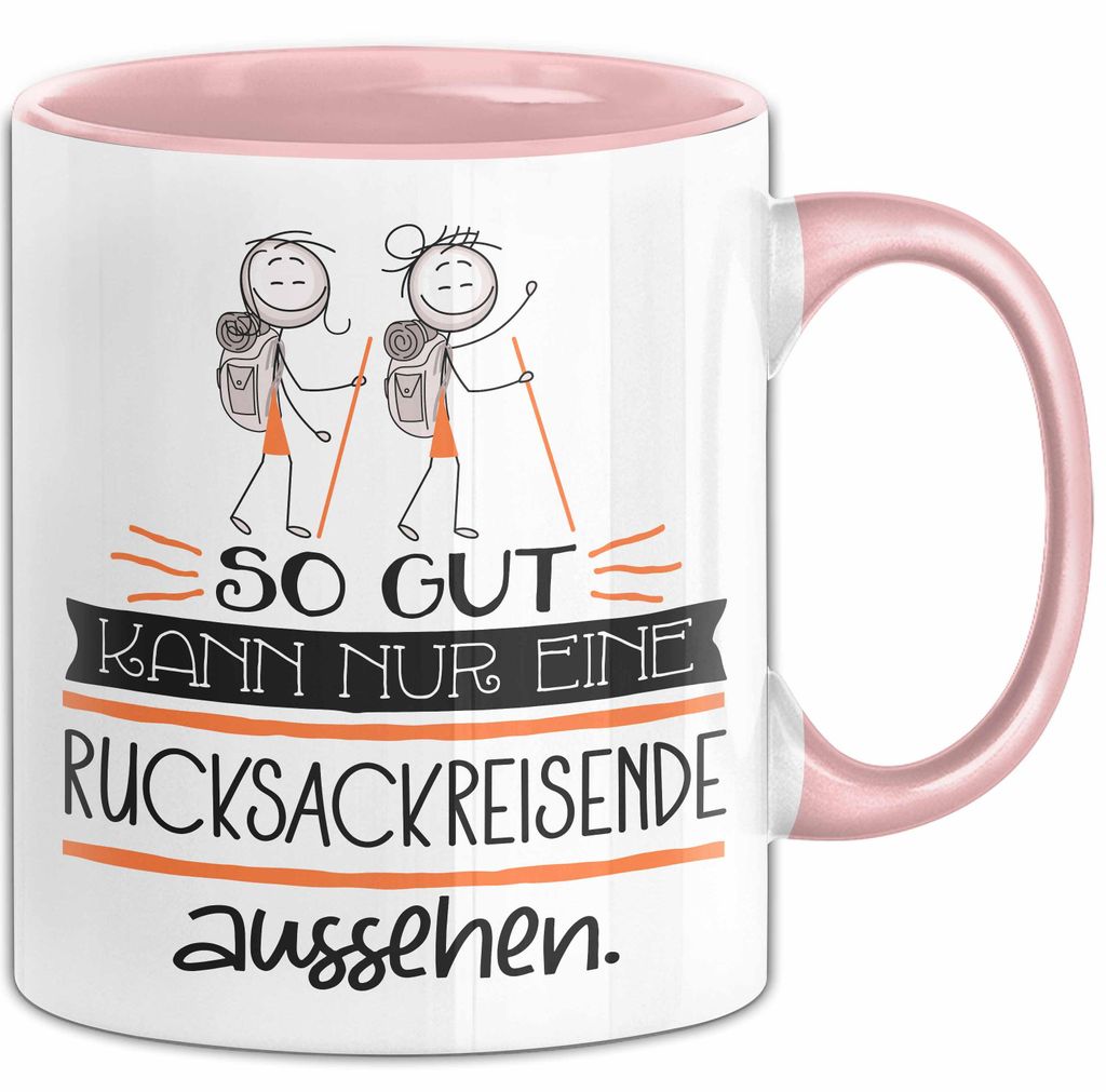 Rucksackreisende Geschenk Tasse So Gut Kann Nur Eine Rucksackreisende Aussehen Geschenkidee Geburtstag Weihnachten Lustig (Rosa)