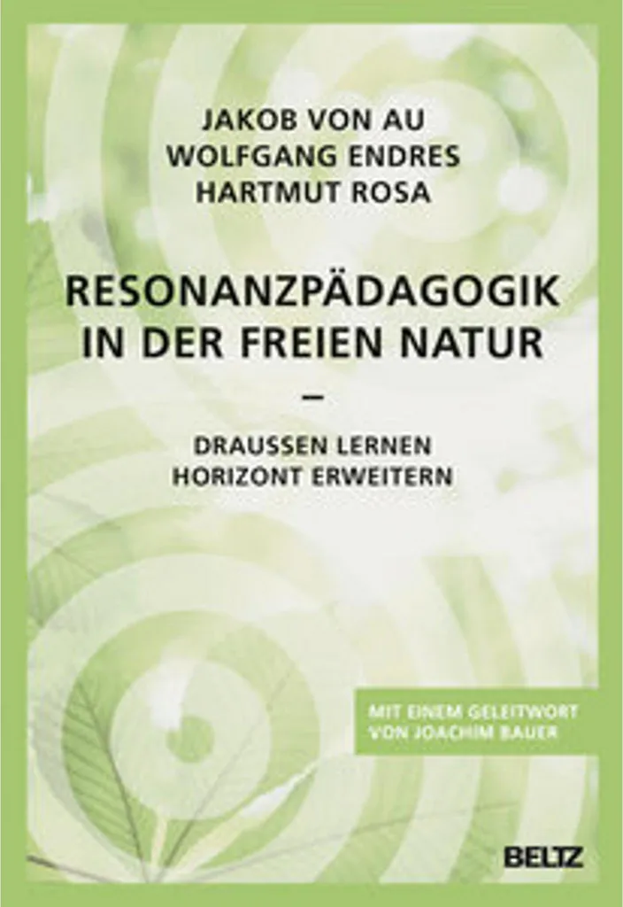 Resonanzpädagogik en nature : méthode pour un enseignement vivant et actif