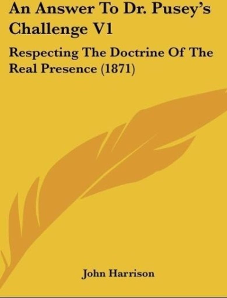 An Answer To Dr. Pusey's Challenge V1
