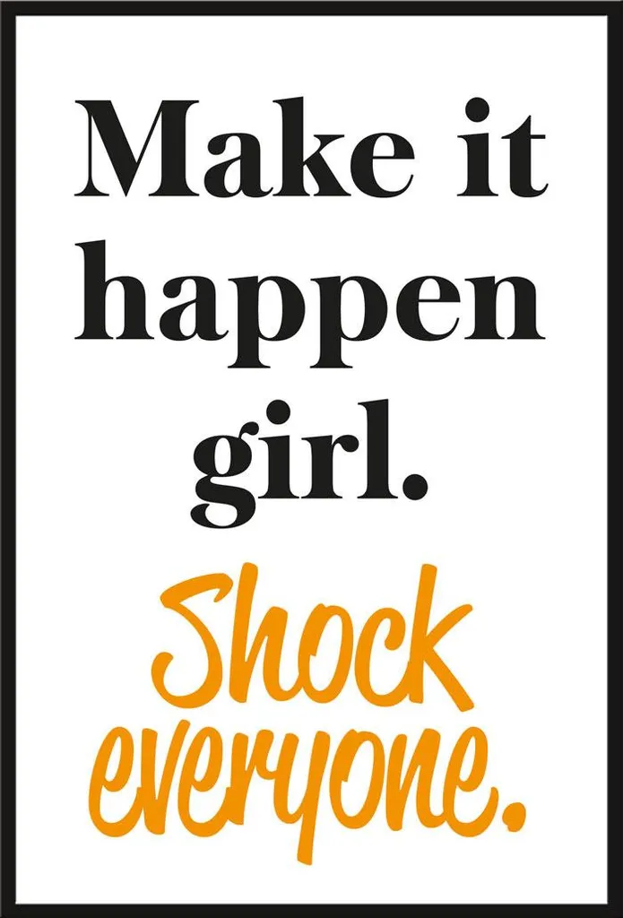 Affiche motivationnelle Make it happen girl avec cadre Shinsuke® robuste