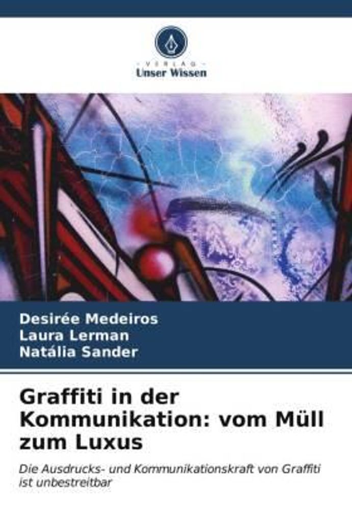 Graffiti in der Kommunikation: vom Müll zum Luxus