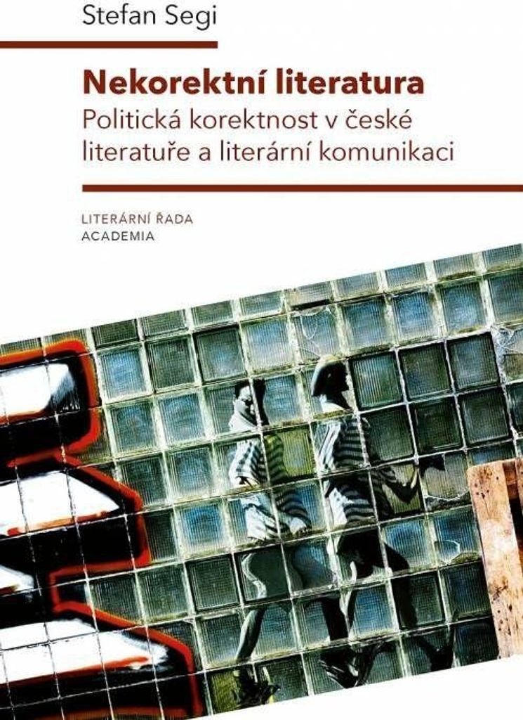Nekorektní literatura - Politická korektnost v české literatuře a literární komunikaci