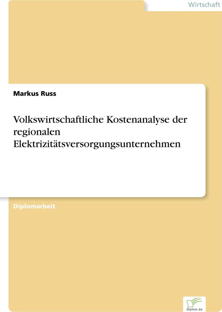 Volkswirtschaftliche Kostenanalyse der regionalen Elektrizitätsversorgungsunternehmen