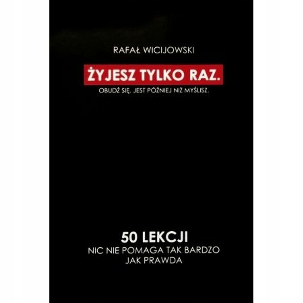 Żyjesz tylko raz Oczami mężczyzny Rafał Wicijowski Zdjęcie produktu 