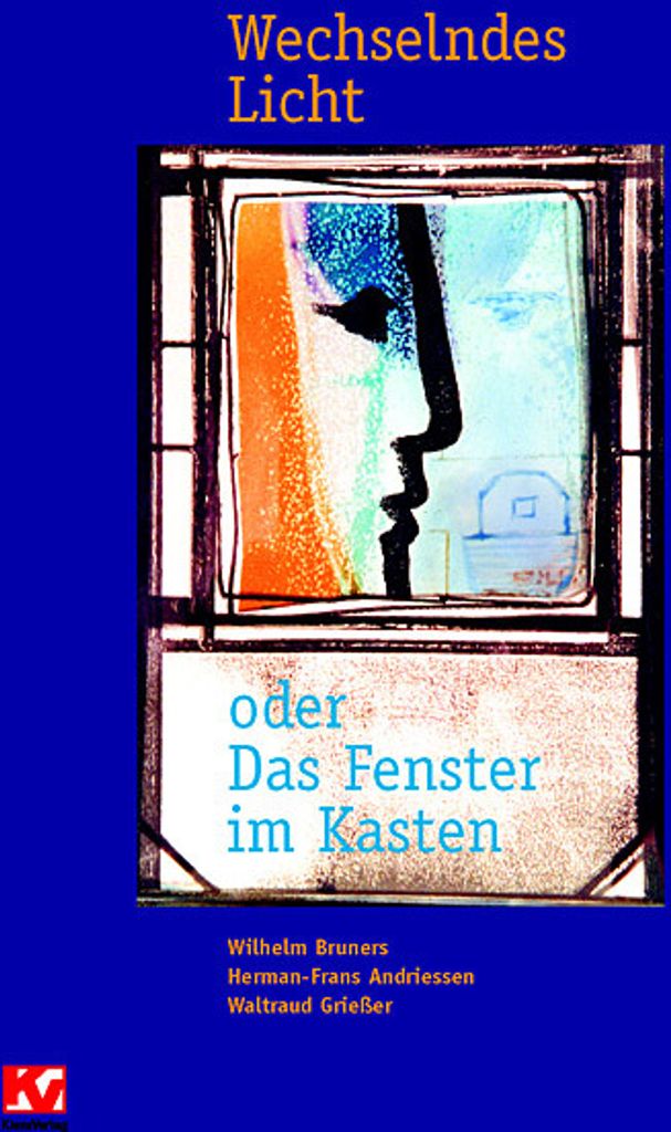 Wechselndes Licht oder das Fenster im Kasten | Wilhelm Bruners