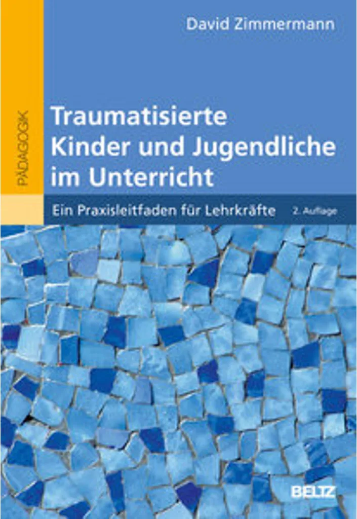 Aider les élèves avec Traumatisierte Kinder und Jugendliche im Unterricht