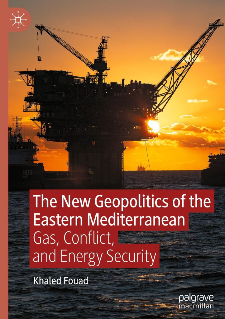 The New Geopolitics of the Eastern Mediterranean