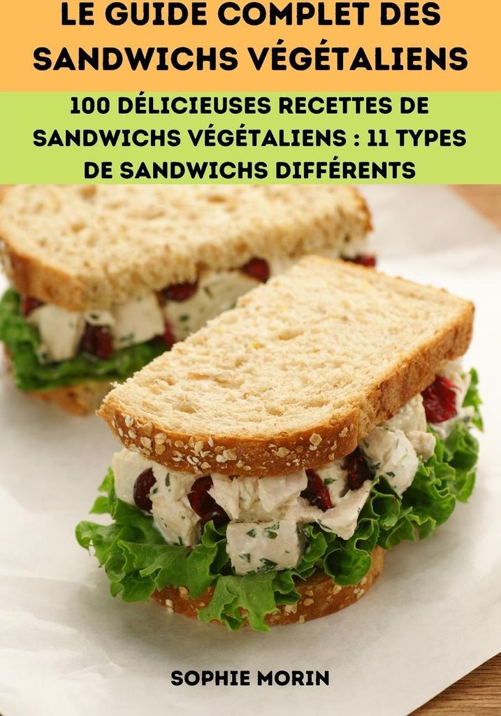 Le Guide Complet Des Sandwichs Végétaliens
