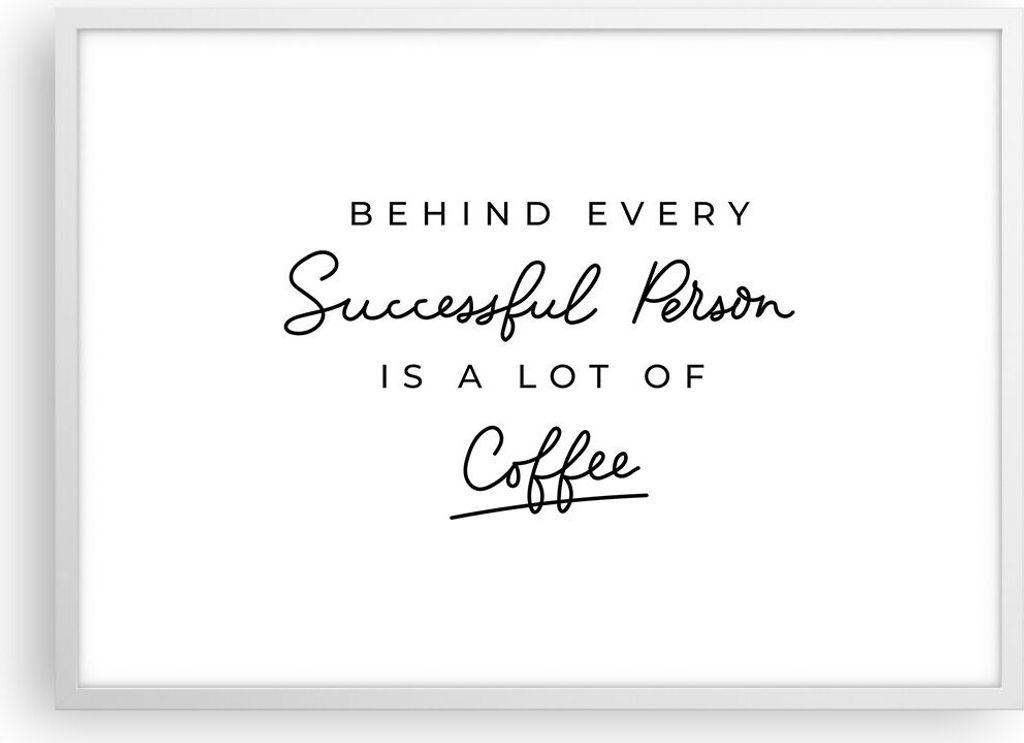 Gerahmtes Poster - Weißer Rahmen - Kaffee Prinzip Erfolg - 70x50 cm - Wand Bild - Wanddeko - Wandbilder - Kunstposter - Wandposter - Bilderrahmen ...
