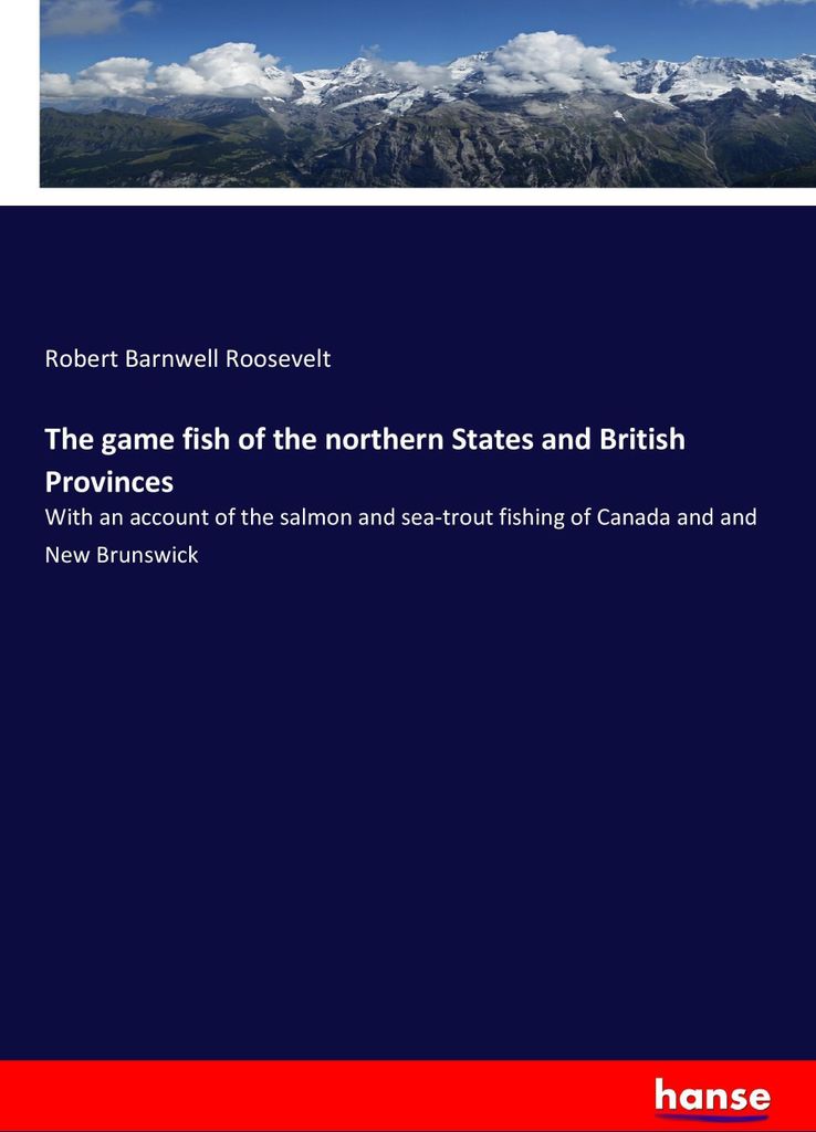 The game fish of the northern States and British Provinces