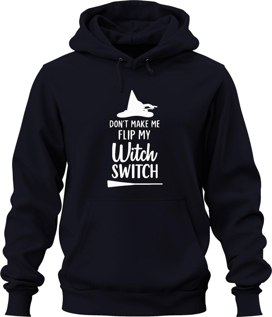 Don't make me flip my Witch Switch Halloween Spruch Lustig Hexenhut Uni Hoodie Kapuzenpullover, Navy, XXL