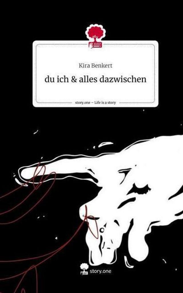 du ich & alles dazwischen. Life is a Story - story.one